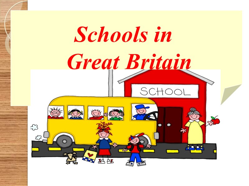 Schools in   Great Britain